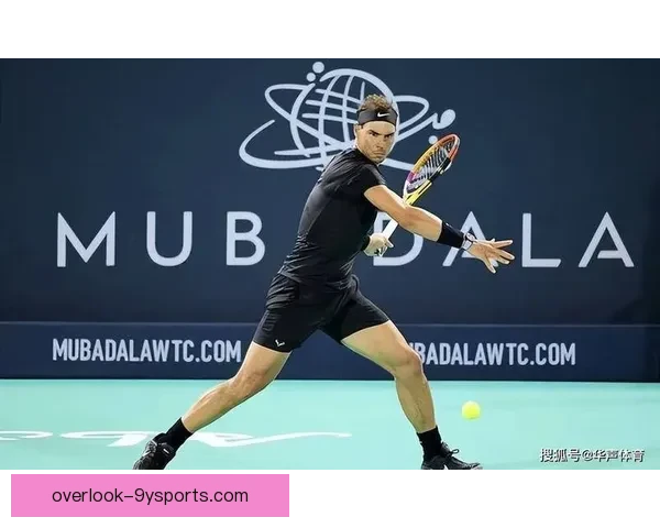 2026年网球大满贯赛季精彩回顾 纳达尔复出引领新一轮热潮